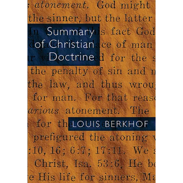 Summary of Christian Doctrine - Paperback