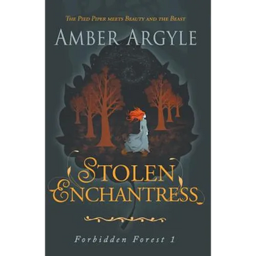 Stolen Enchantress: Beauty and the Beast meets The Pied Piper - Paperback