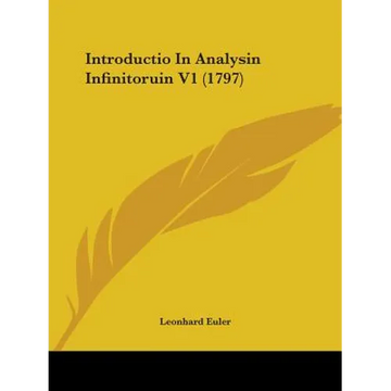 Introductio In Analysin Infinitoruin V1 (1797) - Paperback