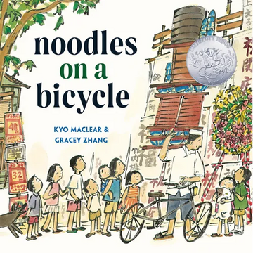 Noodles on a Bicycle: (Caldecott Honor Book) - Hardcover