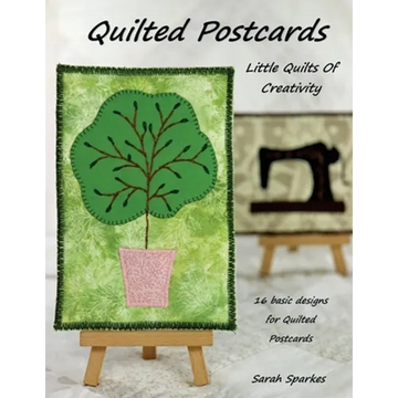 Quilted Postcards - Little Quilts Of Creativity - Paperback