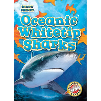 Oceanic Whitetip Sharks - Library Binding