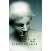 A Concise Guide to Teaching Latin Literature: Volume 32 - Paperback