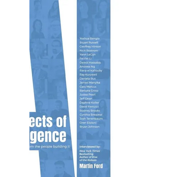 Architects of Intelligence: The truth about AI from the people building it - Paperback