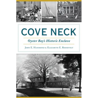 Cove Neck: Oyster Bay's Historic Enclave - Paperback