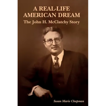 A Real-Life American Dream: The John H. McClatchy Story - Paperback