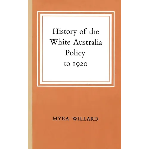 History of the White Australia Policy to 1920