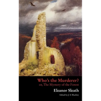 Who's the Murderer? or, The Mystery of the Forest - Paperback