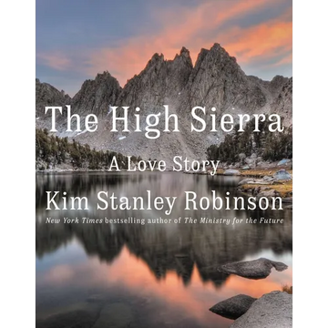 The High Sierra: A Love Story - Hardcover