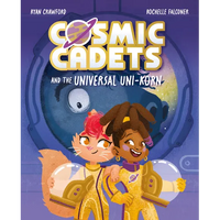 Cosmic Cadets and the Universal Uni-Korn: Volume 1 - Paperback
