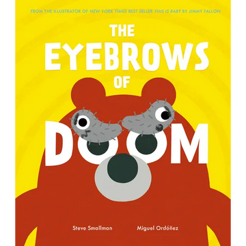 The Eyebrows of Doom: From the Illustrator of New York Times Best Seller This Is Baby by Jimmy Fallon - Hardcover