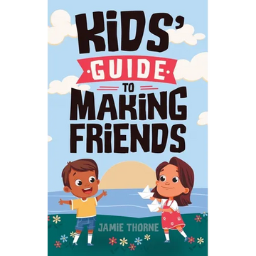 Kids' Guide to Making Friends - Paperback