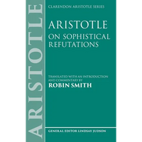 Aristotle: On Sophistical Refutations - Paperback