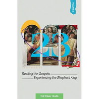 23 Volume 3: Reading the Gospels. Experiencing the Shepherd King: The Final Years - Paperback
