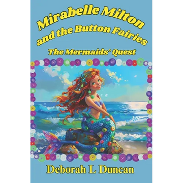 Mirabelle Milton and the button fairies: The Mermaid's Quest - Paperback
