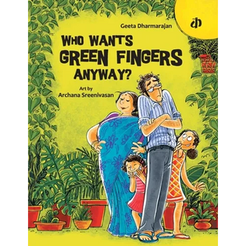 Who Wants Green Fingers Anyway? - Paperback