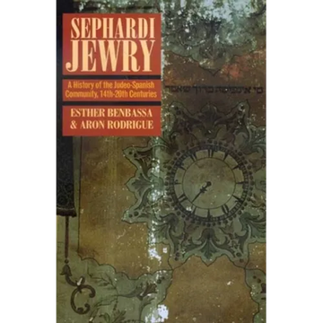 Sephardi Jewry: A History of the Judeo-Spanish Community, 14th-20th Centuries Volume 2 - Paperback