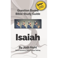 Question-based Bible Study Guide -- Isaiah: Good Questions Have Groups Talking - Paperback