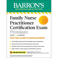 Family Nurse Practitioner Certification Exam Premium: 4 Practice Tests + Comprehensive Review + Online Practice - Paperback