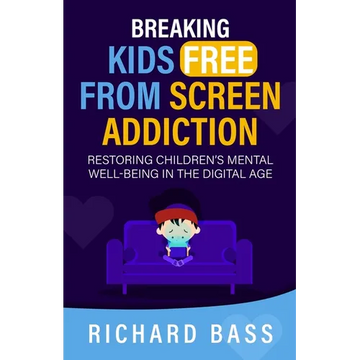 Breaking Kids Free from Screen Addiction - Paperback
