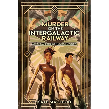 Murder on the Intergalactic Railway: A Ritchie and Fitz Sci-Fi Murder Mystery - Paperback