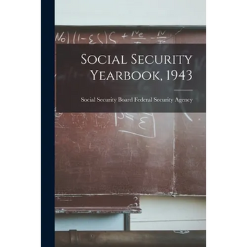 Social Security Yearbook, 1943 - Paperback
