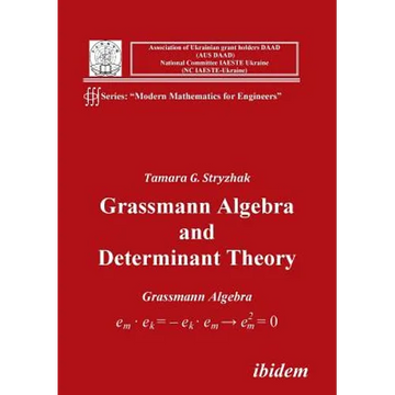 Grassmann Algebra and Determinant Theory. - Paperback
