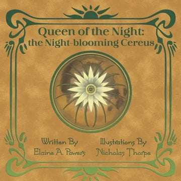 Queen of the Night: The Night-blooming Cereus - Paperback