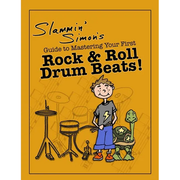 Slammin' Simon's Guide to Mastering Your First Rock & Roll Drum Beats! - Paperback