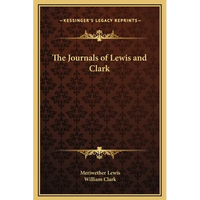 The Journals of Lewis and Clark - Hardcover