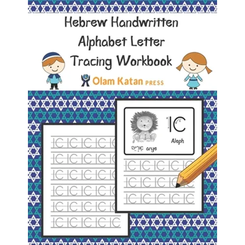 Hebrew Handwritten Alphabet Letter Tracing Workbook: Aleph Bet Modern Handwriting Script (Non-Printed) Version Practice Book