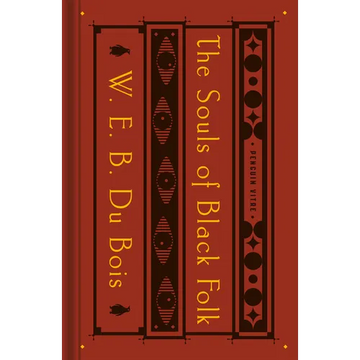 The Souls of Black Folk: With the Talented Tenth and the Souls of White Folk - Hardcover