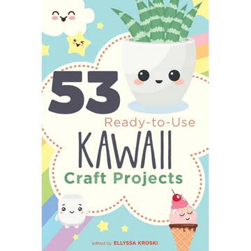 53 Ready-to-Use Kawaii Craft Projects - Paperback