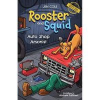 Rooster and Squid: Auto Shop Arsonist - Paperback
