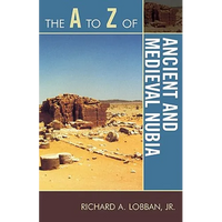 The A to Z of Ancient and Medieval Nubia - Paperback