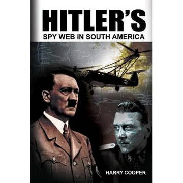 Hitler's Spy Web in South America - Paperback