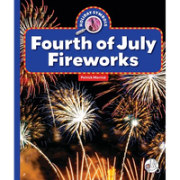Fourth of July Fireworks - Library Binding