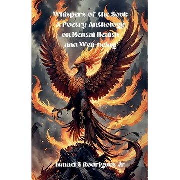Whispers of the Soul: A Poetry Anthology on Mental Health and Well-being - Paperback