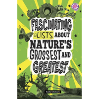 Fascinating Lists about Nature's Grossest and Greatest - Paperback