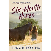 Six-Month Horse: A page-turning story of learning and laughing with friends, family, and horses - Paperback