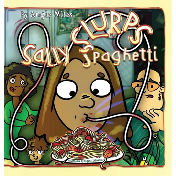 Sally Slurps Spaghetti - Hardcover