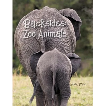 Backsides: Zoo Animals - Hardcover