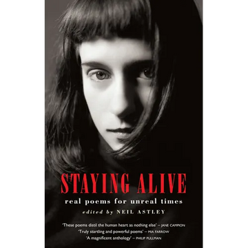 Staying Alive: Real Poems for Unreal Times - Paperback