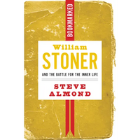 William Stoner and the Battle for the Inner Life: Bookmarked - Paperback