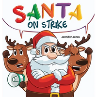 Santa on Strike: A Funny Christmas Rhyming Read Aloud - Hardcover