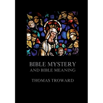 Bible Mystery And Bible Meaning: Biographically Annotated Edition - Paperback