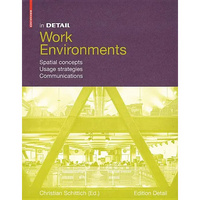 In Detail, Work Environments: Spatial Concepts, Usage Strategies, Communications - Hardcover