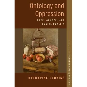Ontology and Oppression: Race, Gender, and Social Reality - Paperback