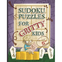 Sudoku Puzzles for Gritty Kids: 300 large print beginner Sudoku puzzles including 4x4, 6x6, and 9x9's - Paperback