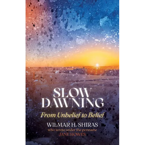 Slow Dawning: From Unbelief to Belief